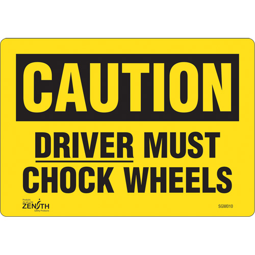 "Driver Must Chock Wheels" Sign, 7" x 10", Vinyl, English