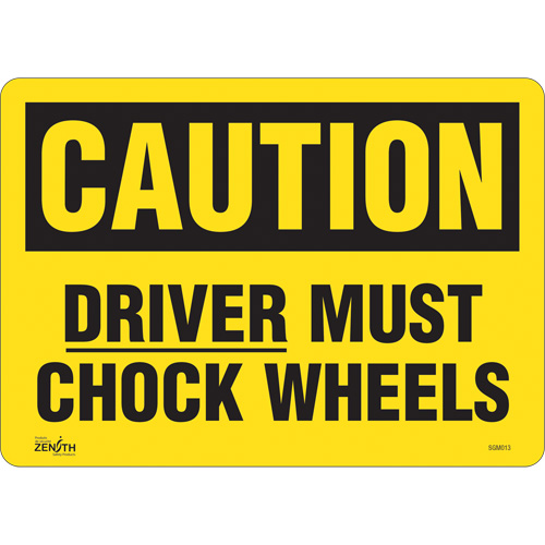 "Driver Must Chock Wheels" Sign, 10" x 14", Vinyl, English